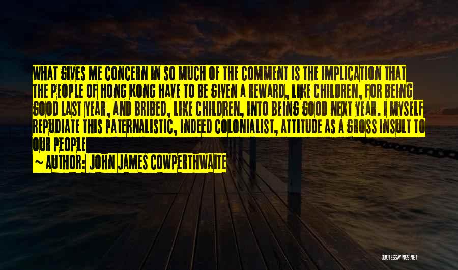 Reward For Myself Quotes By John James Cowperthwaite