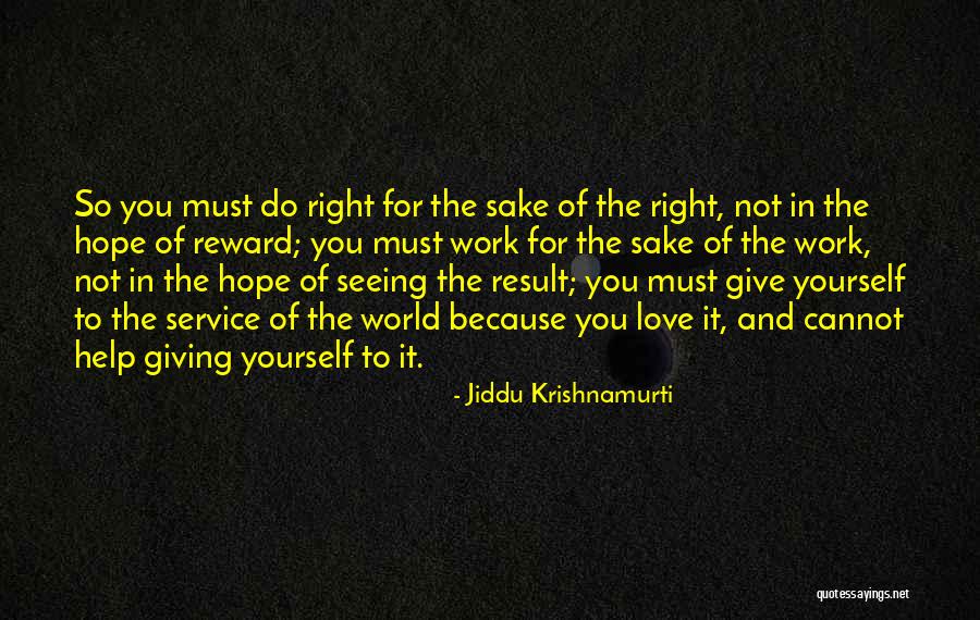 Reward Of Love Quotes By Jiddu Krishnamurti Reward Of Love Quotes By Jiddu Krishnamurti
