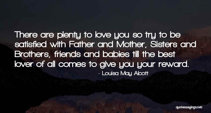 Reward Of Love Quotes By Louisa May Alcott Reward Of Love Quotes By Louisa May Alcott