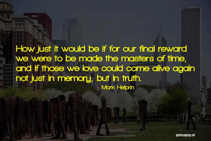 Reward Of Love Quotes By Mark Helprin Reward Of Love Quotes By Mark Helprin