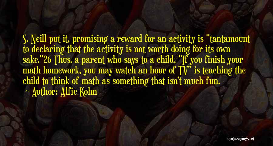 Reward Quotes By Alfie Kohn