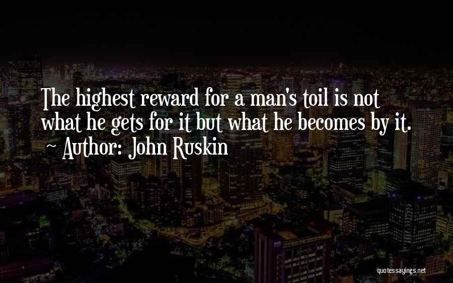 Reward Quotes By John Ruskin