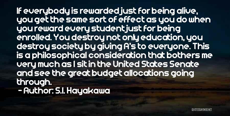 Reward Quotes By S.I. Hayakawa