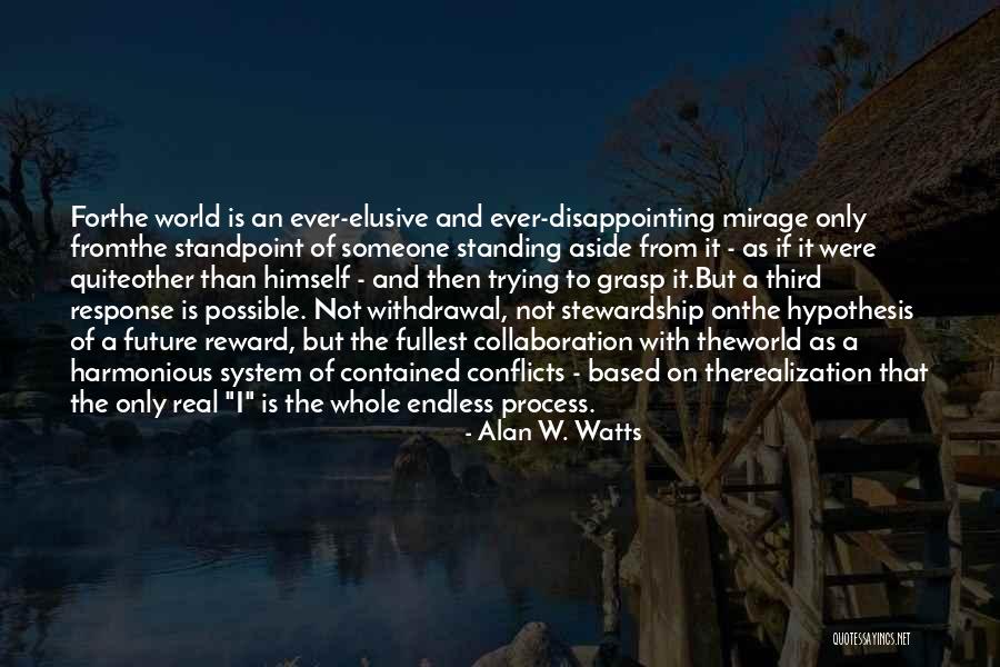 Reward System Quotes By Alan W. Watts Reward System Quotes By Alan W. Watts