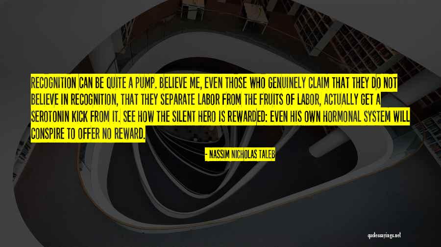 Reward System Quotes By Nassim Nicholas Taleb Reward System Quotes By Nassim Nicholas Taleb