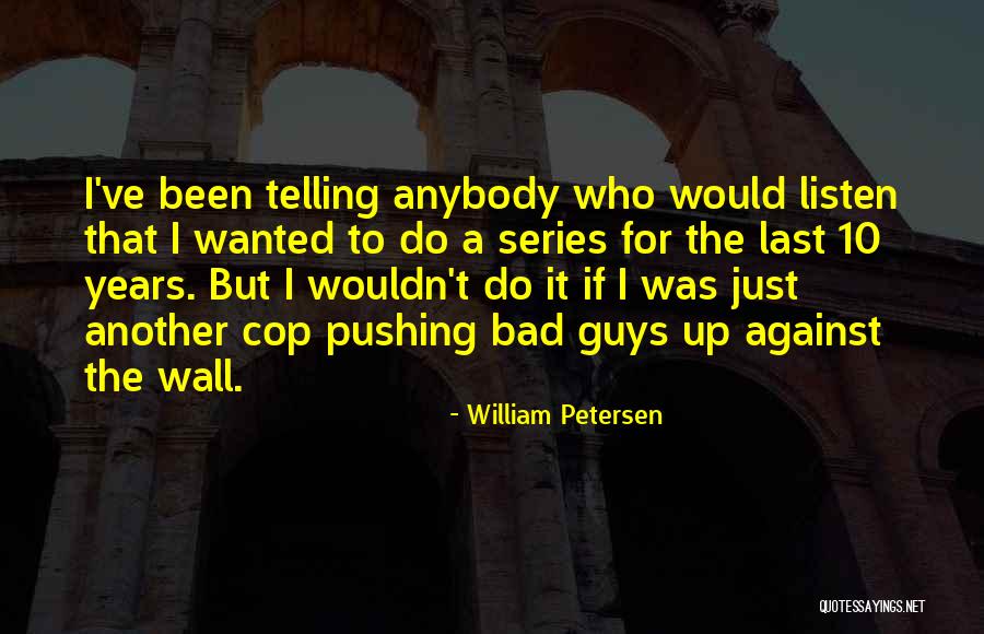 Reward Your Followers Quotes By William Petersen Reward Your Followers Quotes By William Petersen