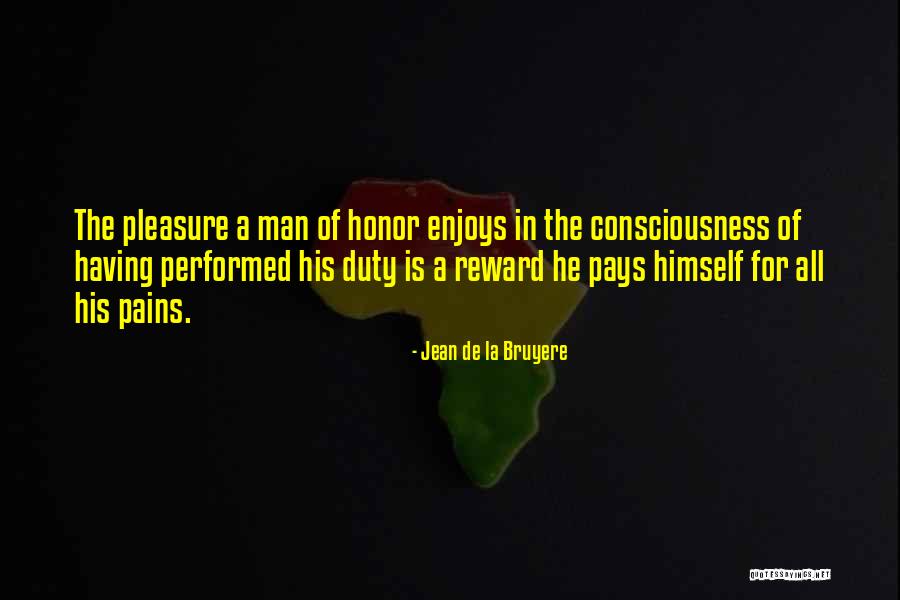 Reward Your Man Quotes By Jean De La Bruyere Reward Your Man Quotes By Jean De La Bruyere