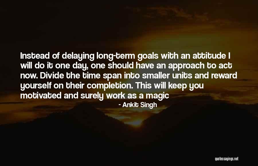 Reward Yourself Quotes By Ankit Singh