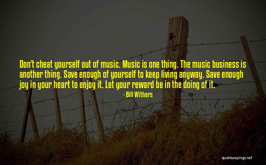 Reward Yourself Quotes By Bill Withers