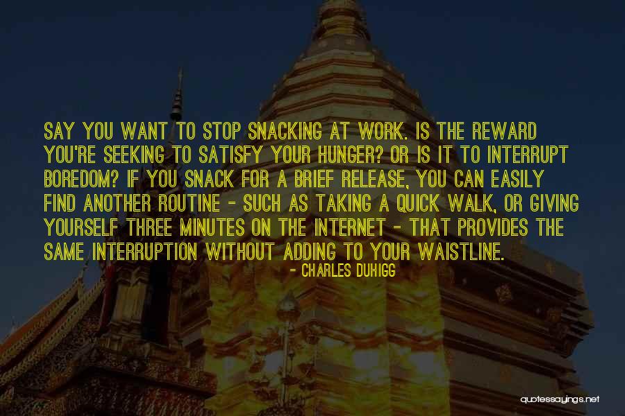 Reward Yourself Quotes By Charles Duhigg