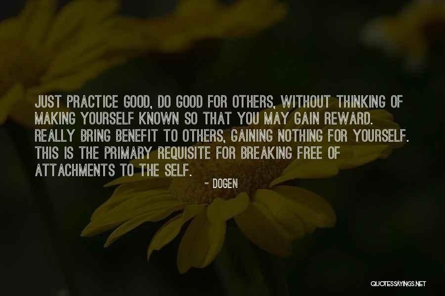 Reward Yourself Quotes By Dogen