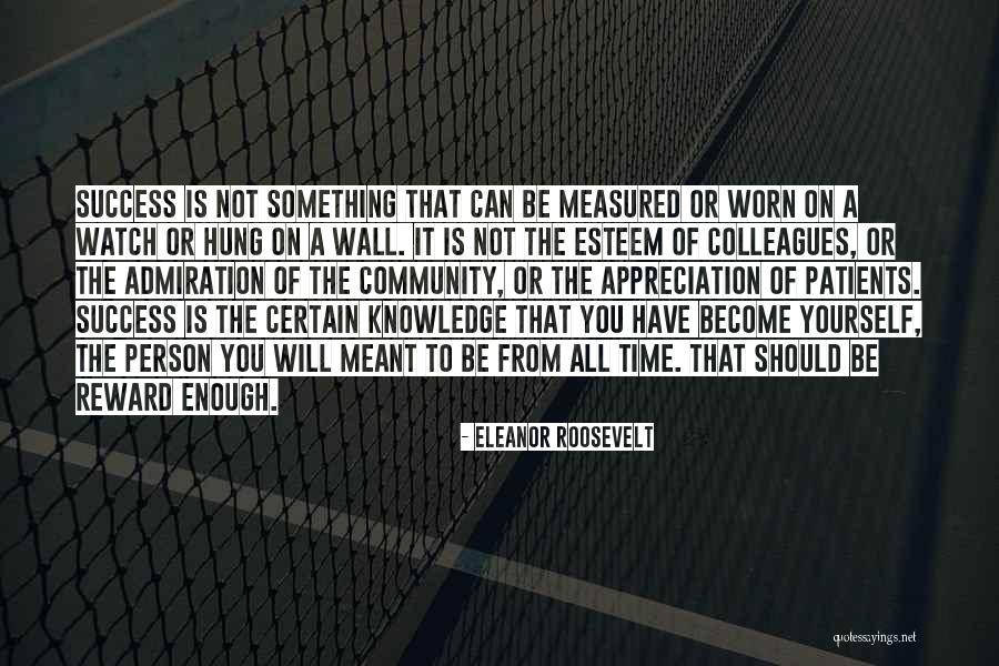 Reward Yourself Quotes By Eleanor Roosevelt