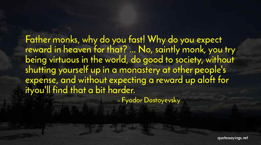 Reward Yourself Quotes By Fyodor Dostoyevsky