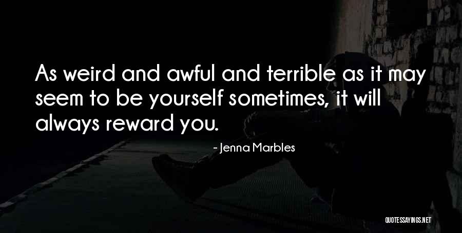 Reward Yourself Quotes By Jenna Marbles