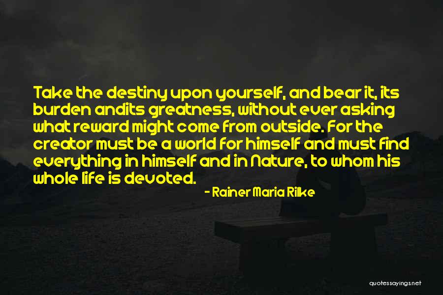 Reward Yourself Quotes By Rainer Maria Rilke