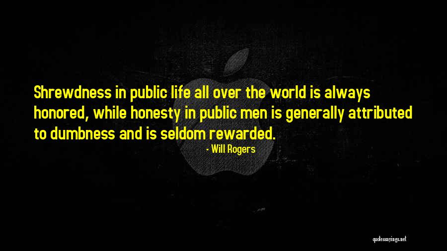 Rewarded In Public Quotes By Will Rogers Rewarded In Public Quotes By Will Rogers