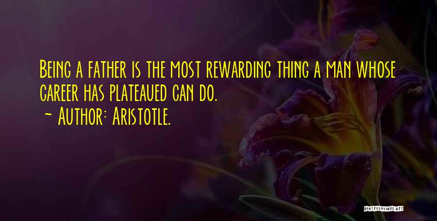 Rewarding Careers Quotes By Aristotle.