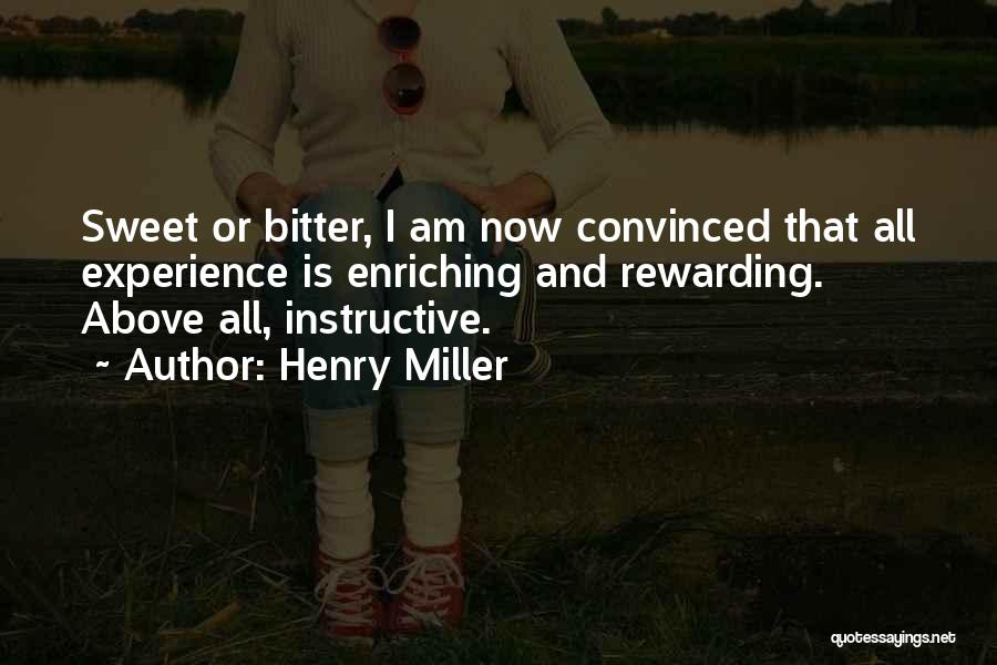 Rewarding Experience Quotes By Henry Miller