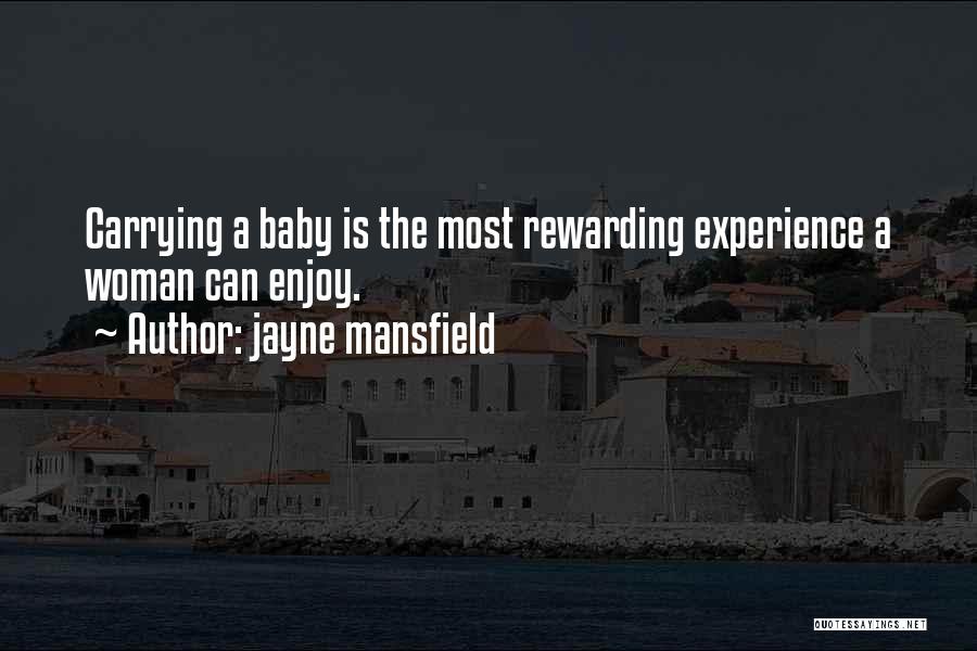 Rewarding Experience Quotes By Jayne Mansfield