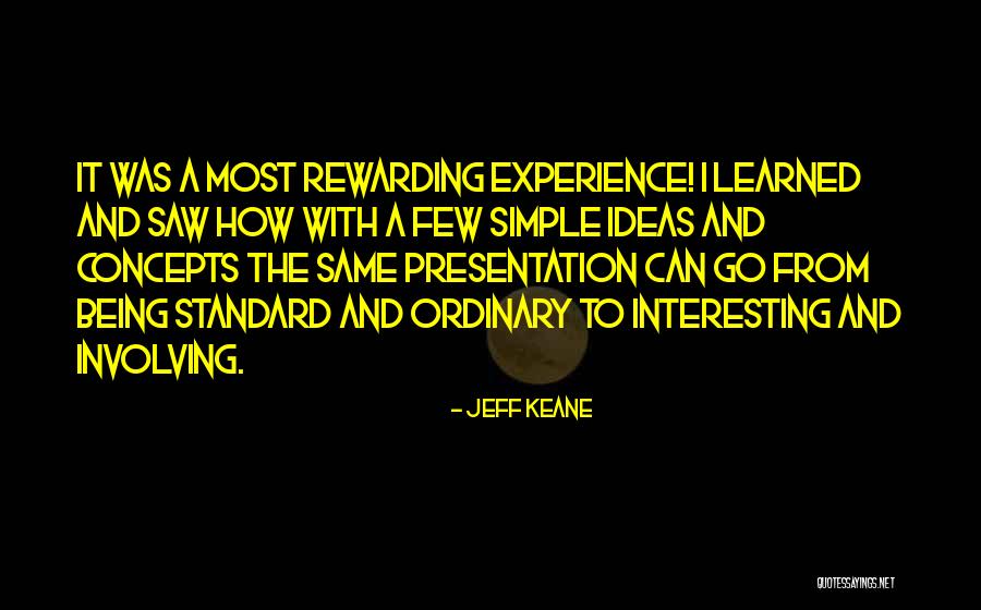 Rewarding Experience Quotes By Jeff Keane