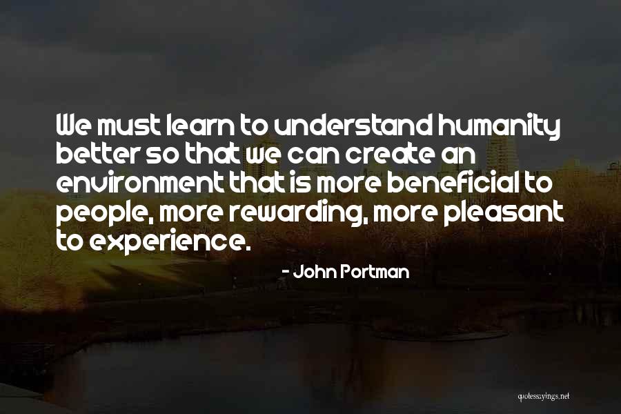 Rewarding Experience Quotes By John Portman