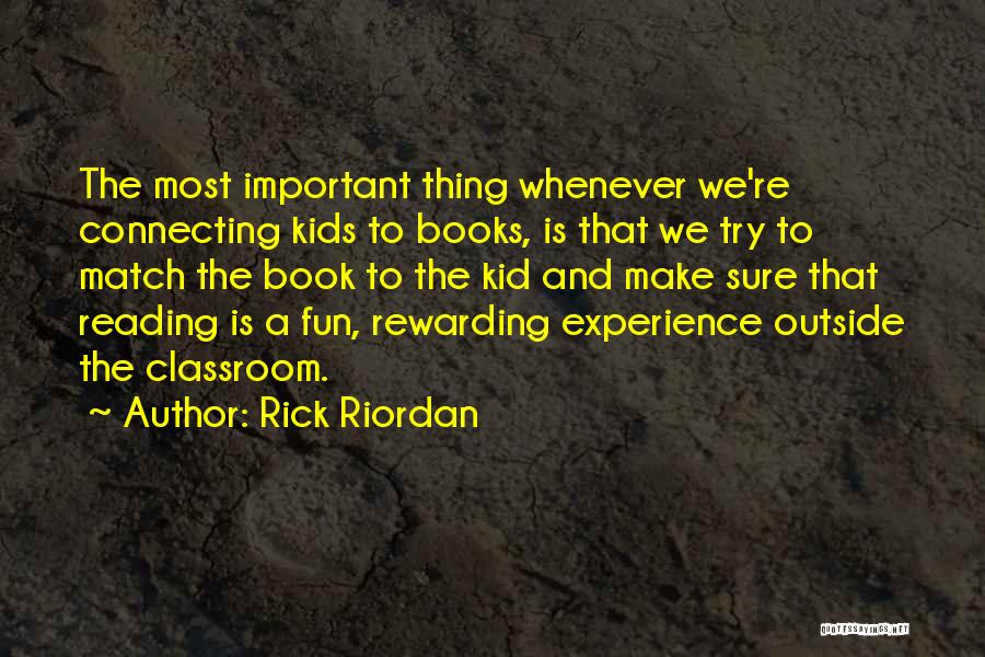 Rewarding Experience Quotes By Rick Riordan
