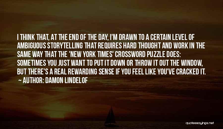 Rewarding Hard Work Quotes By Damon Lindelof