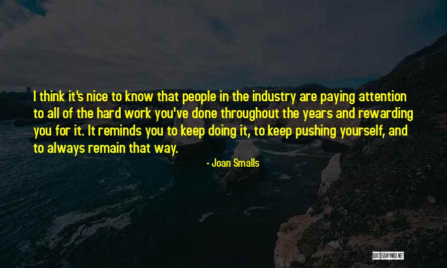 Rewarding Hard Work Quotes By Joan Smalls Rewarding Hard Work Quotes By Joan Smalls
