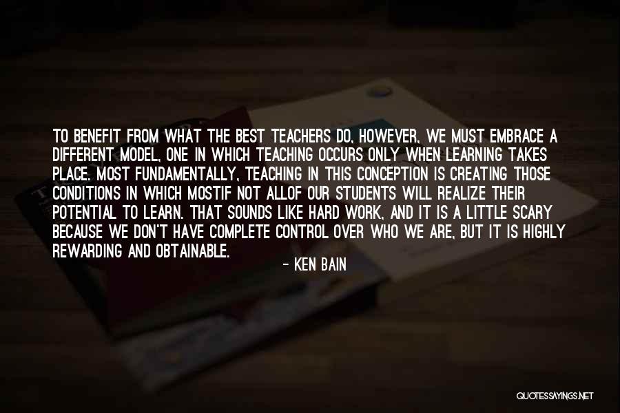 Rewarding Hard Work Quotes By Ken Bain Rewarding Hard Work Quotes By Ken Bain