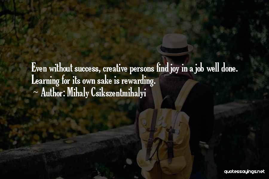 Rewarding Jobs Quotes By Mihaly Csikszentmihalyi