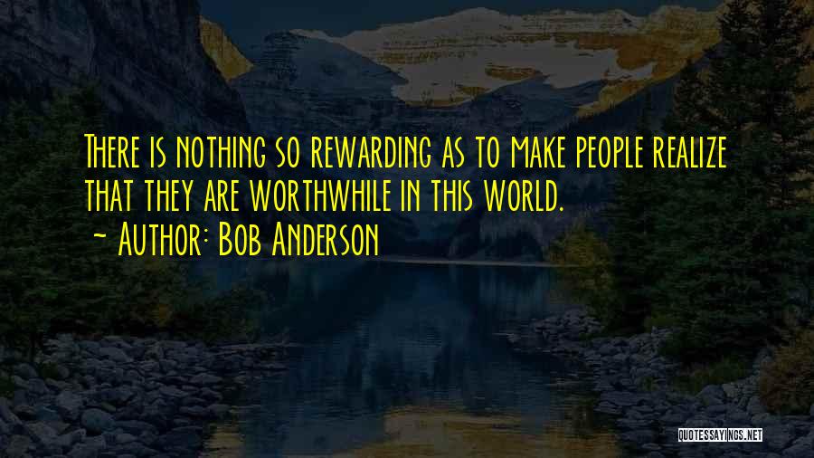 Rewarding Self Quotes By Bob Anderson