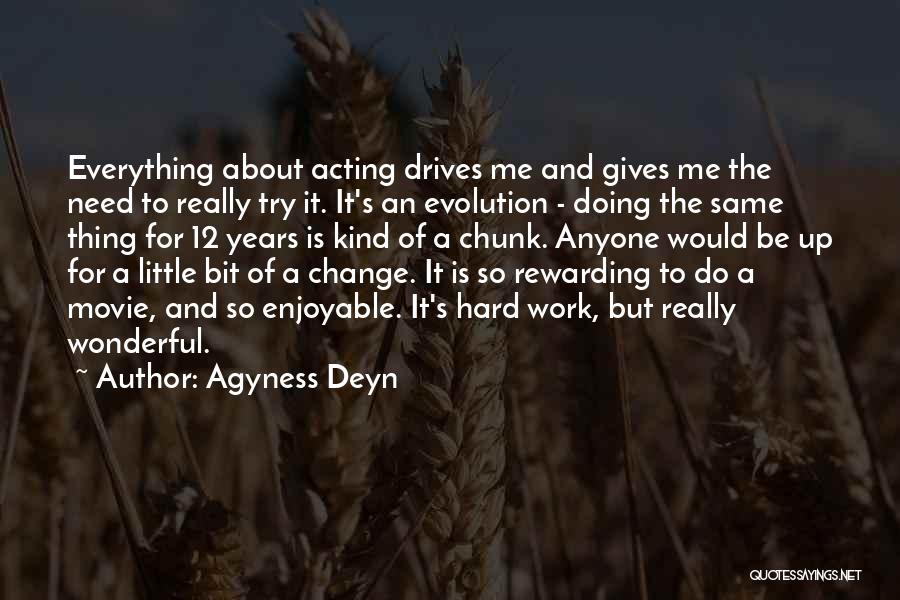 Rewarding Work Quotes By Agyness Deyn