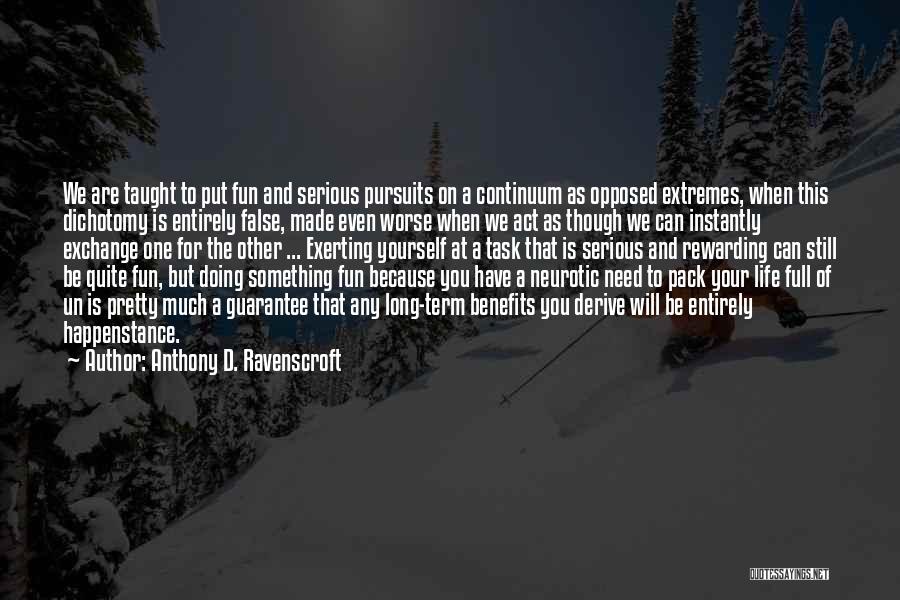 Rewarding Work Quotes By Anthony D. Ravenscroft