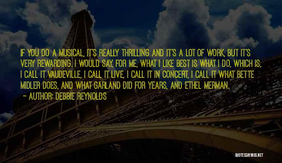 Rewarding Work Quotes By Debbie Reynolds