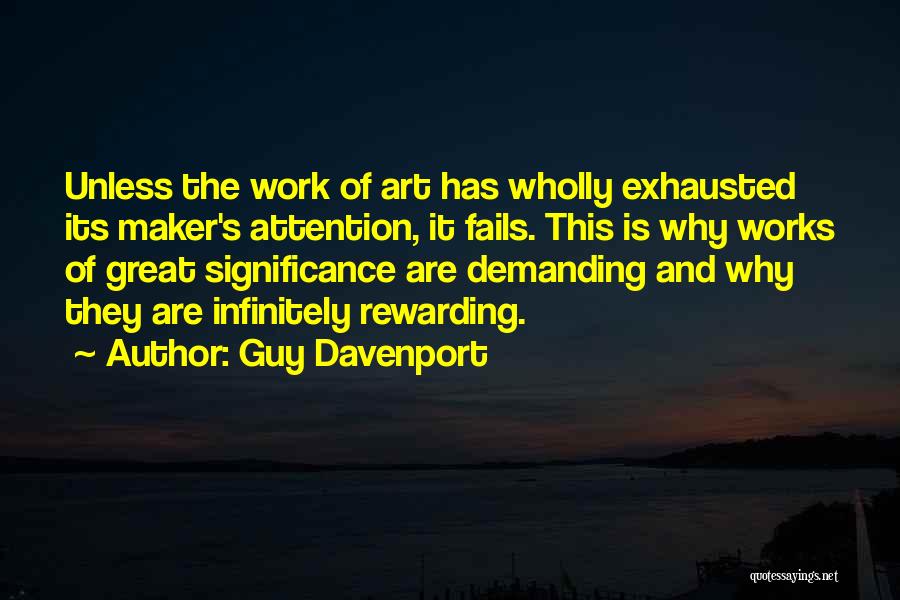 Rewarding Work Quotes By Guy Davenport