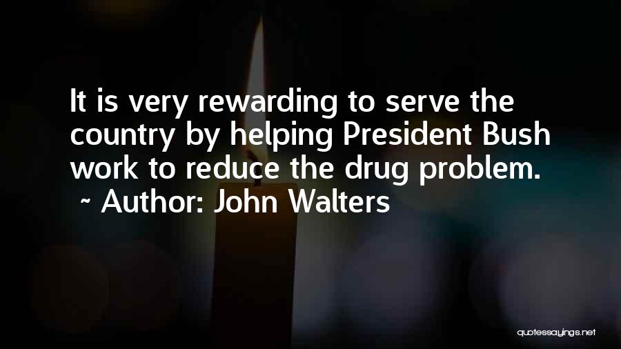 Rewarding Work Quotes By John Walters