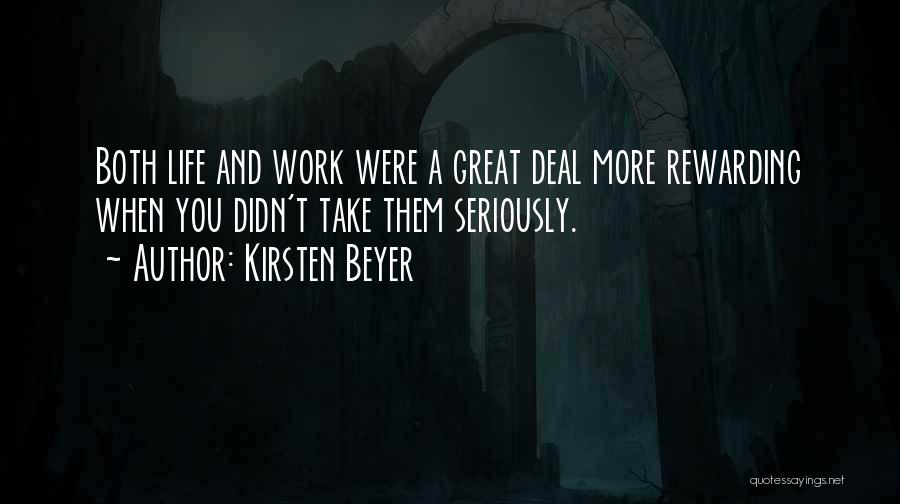 Rewarding Work Quotes By Kirsten Beyer