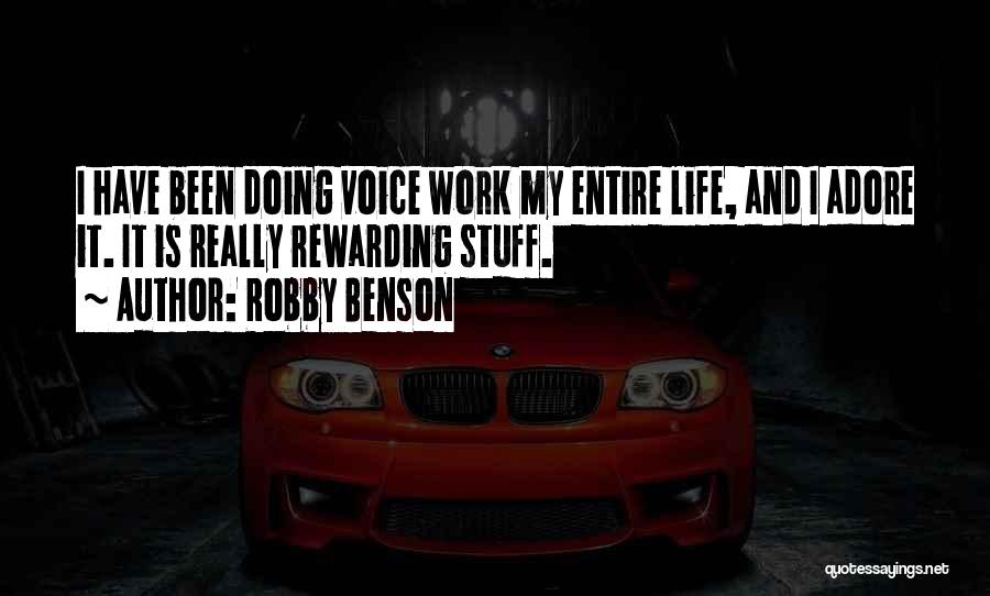 Rewarding Work Quotes By Robby Benson