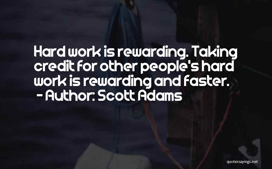 Rewarding Work Quotes By Scott Adams