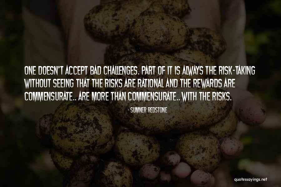 Rewards And Challenges Quotes By Sumner Redstone