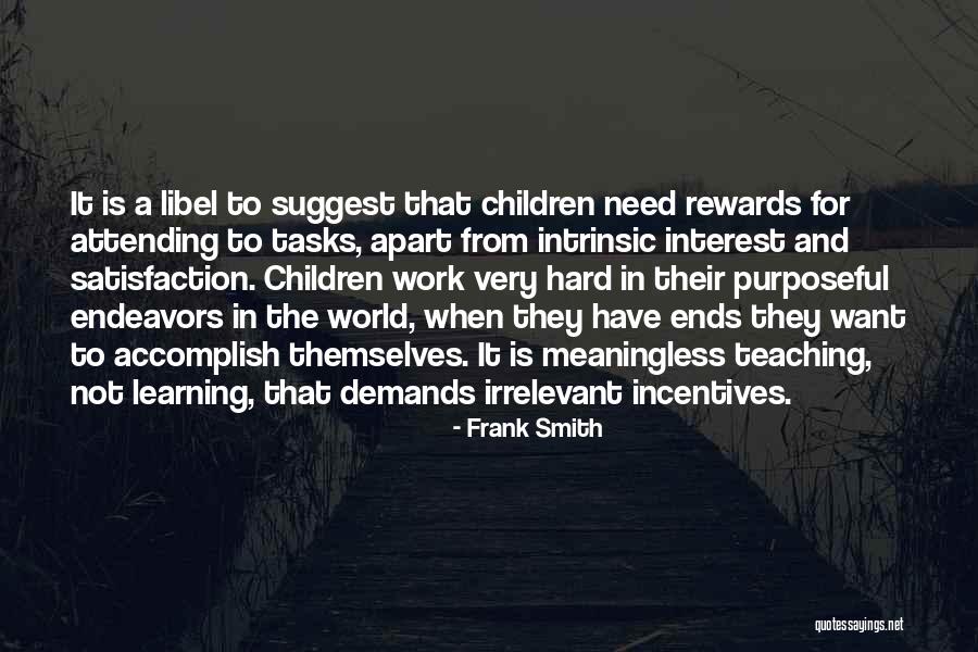 Rewards And Incentives Quotes By Frank Smith Rewards And Incentives Quotes By Frank Smith