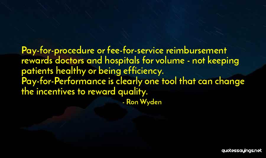 Rewards And Incentives Quotes By Ron Wyden Rewards And Incentives Quotes By Ron Wyden