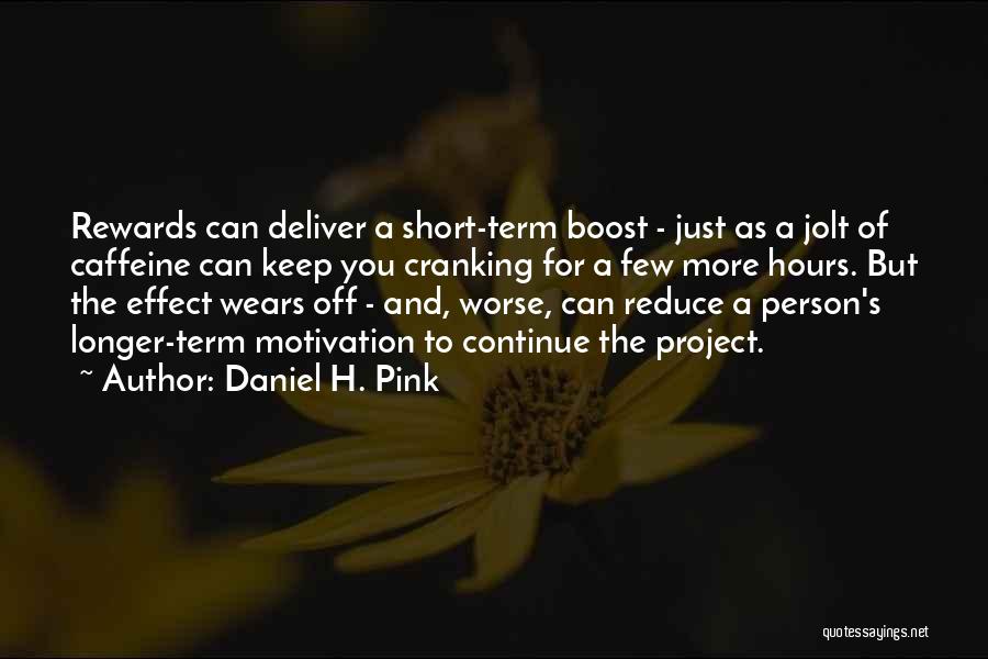 Rewards And Motivation Quotes By Daniel H. Pink