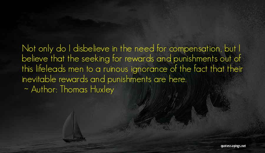 Rewards And Punishments Quotes By Thomas Huxley