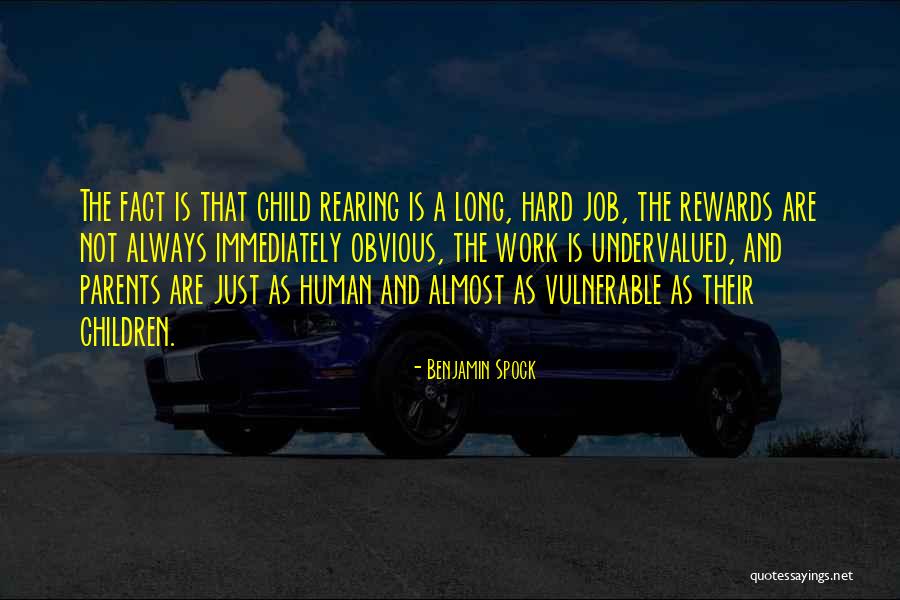 Rewards For Hard Work Quotes By Benjamin Spock