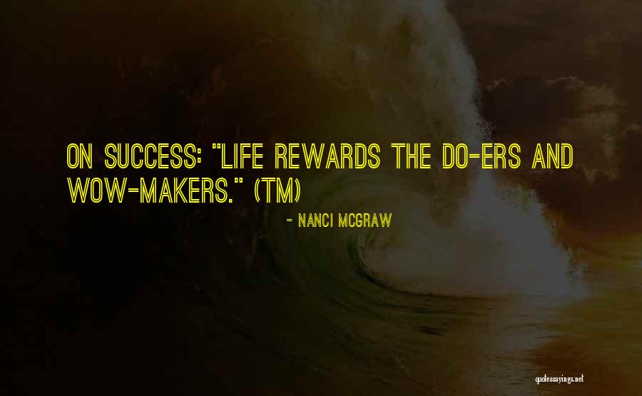 Rewards For Hard Work Quotes By Nanci McGraw