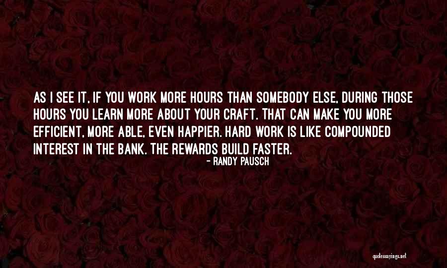 Rewards For Hard Work Quotes By Randy Pausch