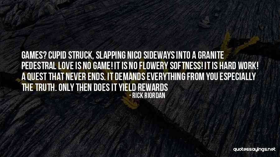 Rewards For Hard Work Quotes By Rick Riordan