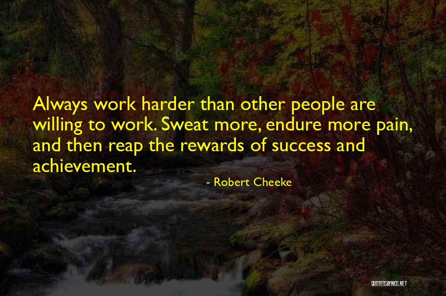 Rewards For Hard Work Quotes By Robert Cheeke