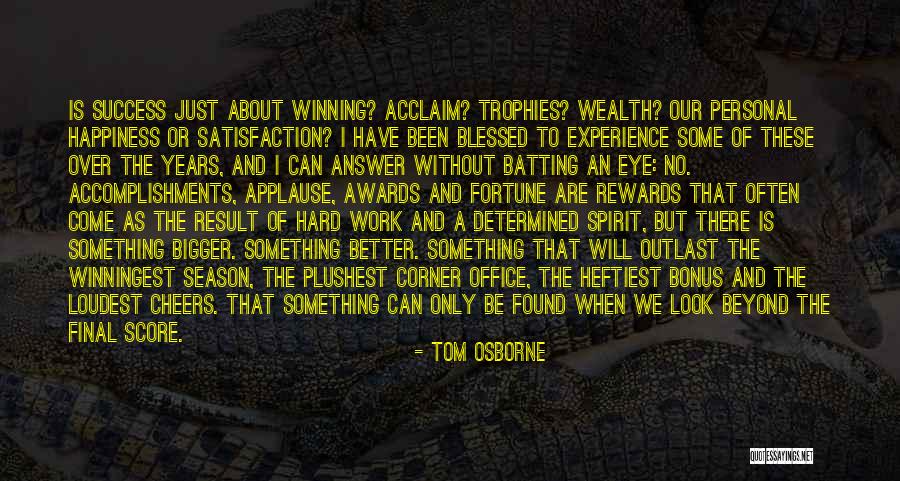 Rewards For Hard Work Quotes By Tom Osborne